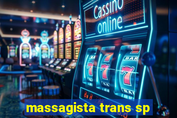 massagista trans sp